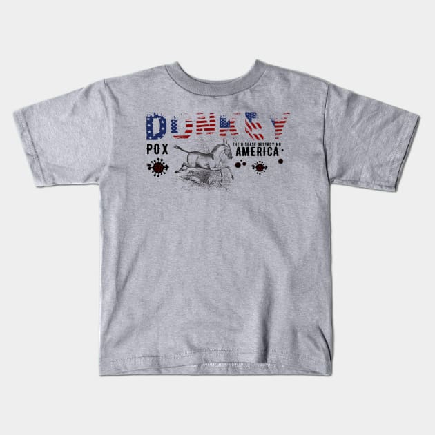 Donkey Pox The Disease Destroying America Kids T-Shirt by NICHE&NICHE